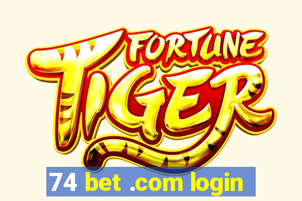 74 bet .com login